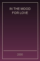 In the Mood for Love